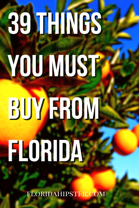 39 Things you must buy from Florida